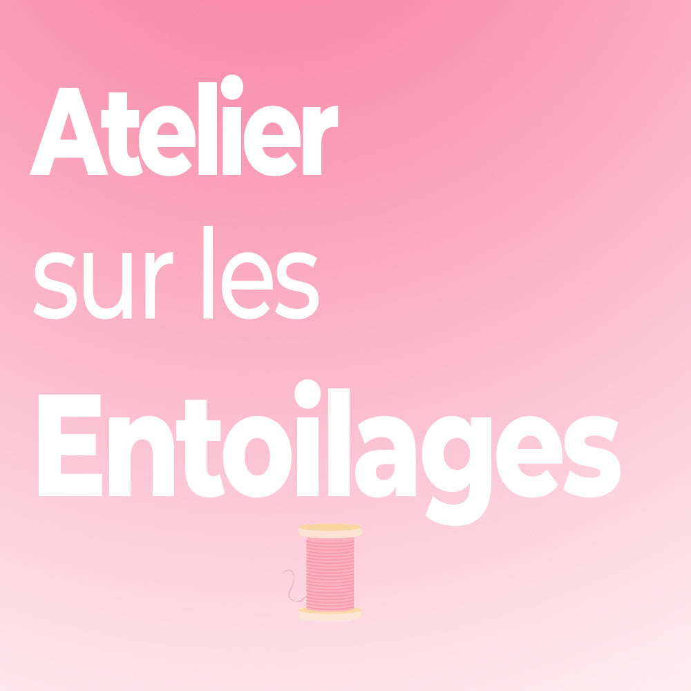ATELIER - Comment choisir nos entoilages en broderie machine - LAVAL