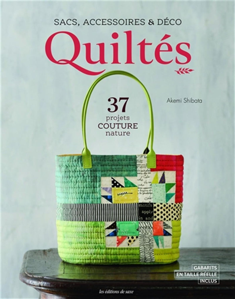 Sacs, accessoires & déco quiltés - 37 projets couture nature