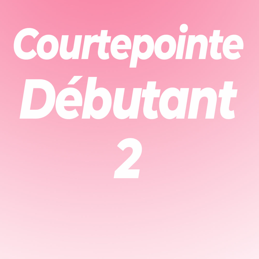 Courtepointe Débutant II - avec Carole - ST-JÉRÔME